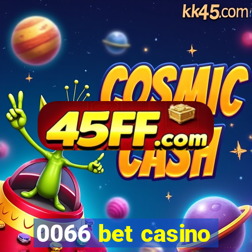 0066 bet casino